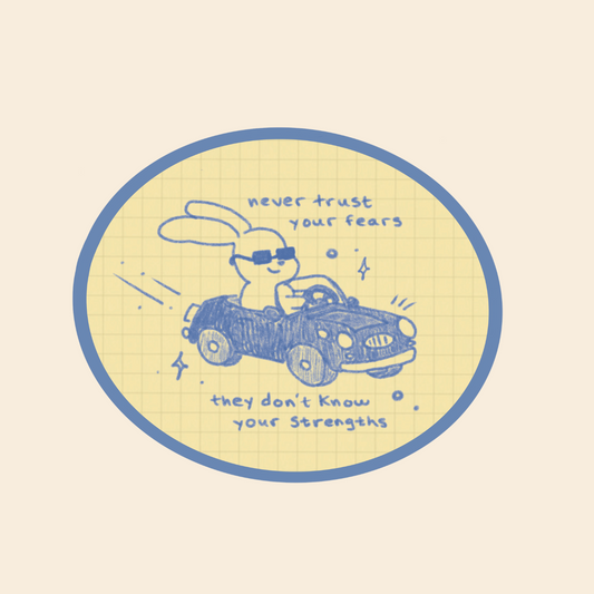 Don't Trust Your Fears Sticker